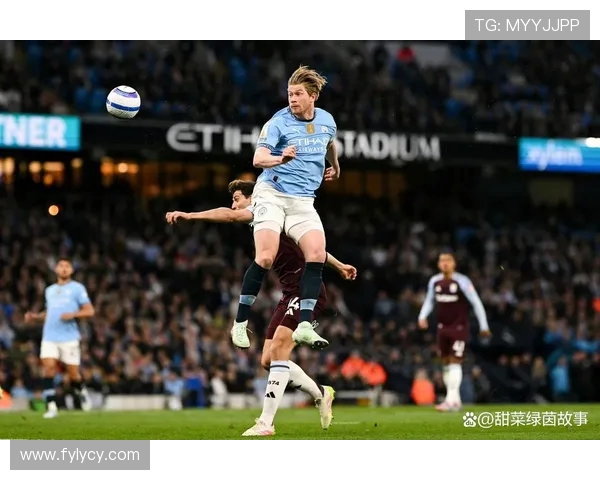 凯文·德布劳内：掌控中场的足球天才与曼城核心动力